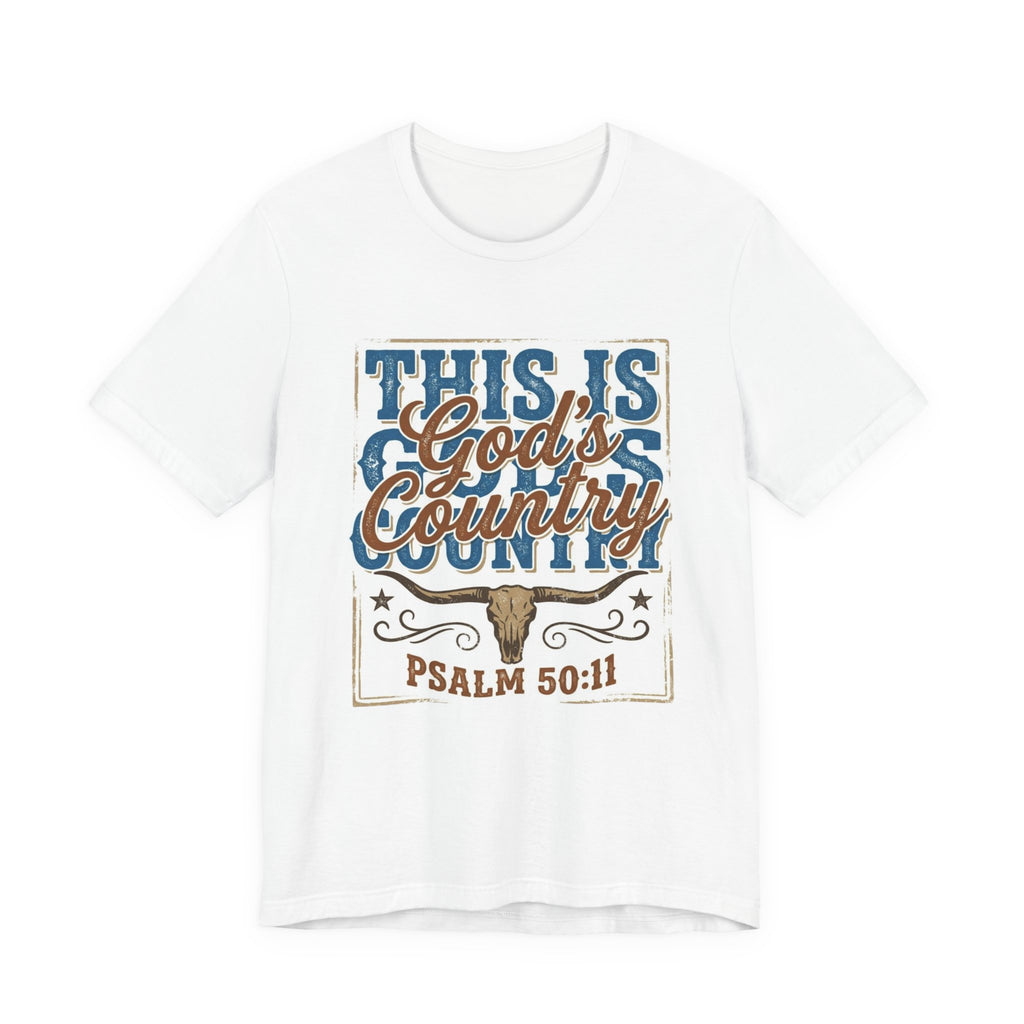 This Is God's Country Psalm 50:11 Tee - Christian Country Graphic T-Shirt