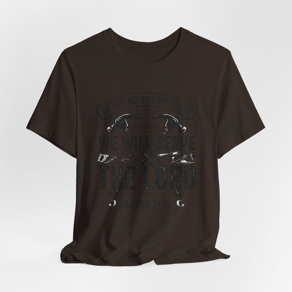 We Will Serve The Lord Tee — Joshua 24:15 Christian Faith T-Shirt