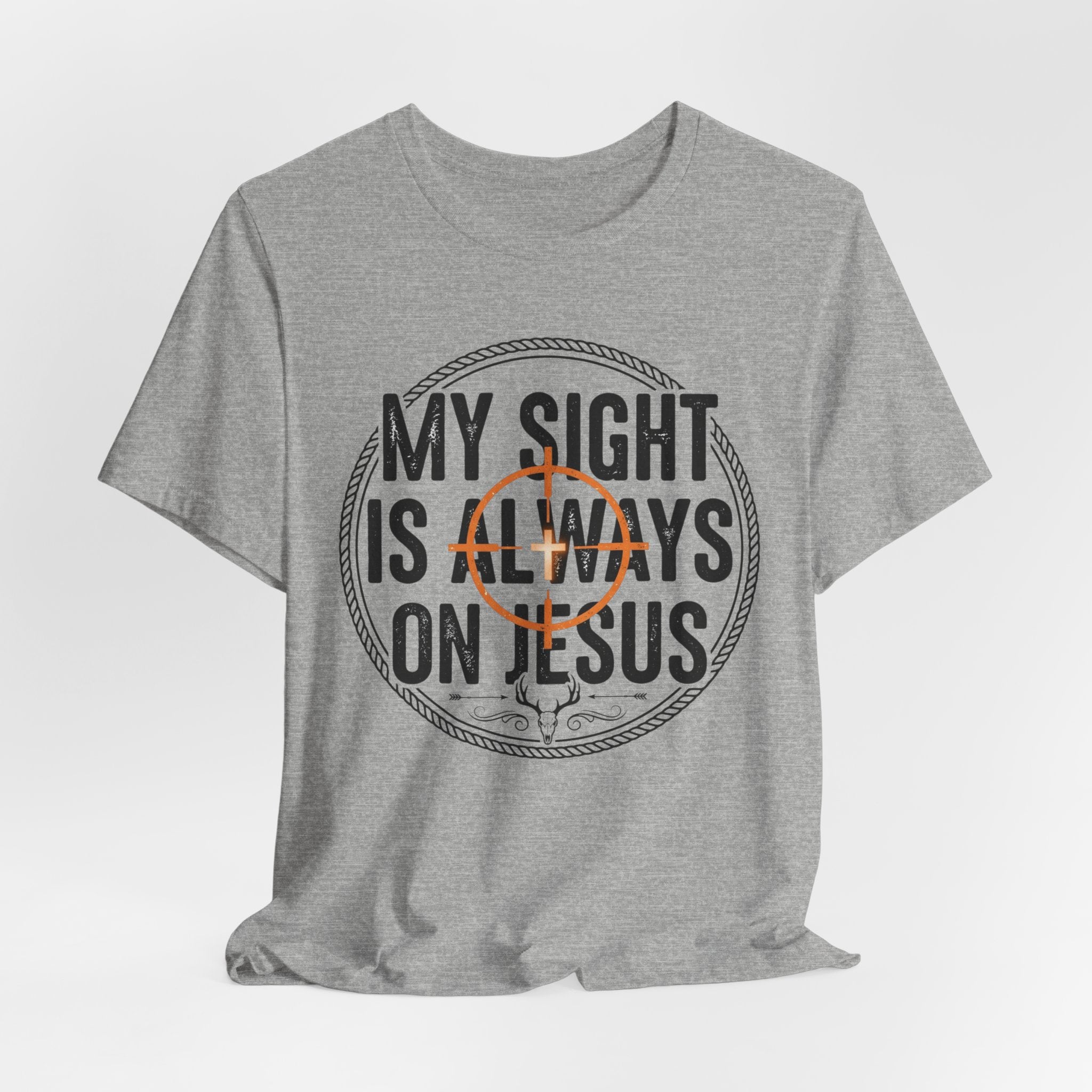 My Sight Is Always On Jesus T-Shirt – Christian Faith Graphic Tee