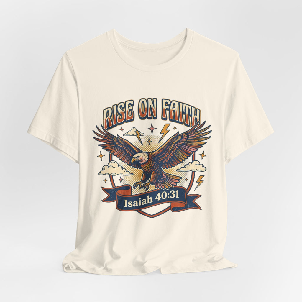Rise on Faith T-Shirt — Isaiah 40:31 Eagle Christian Tee