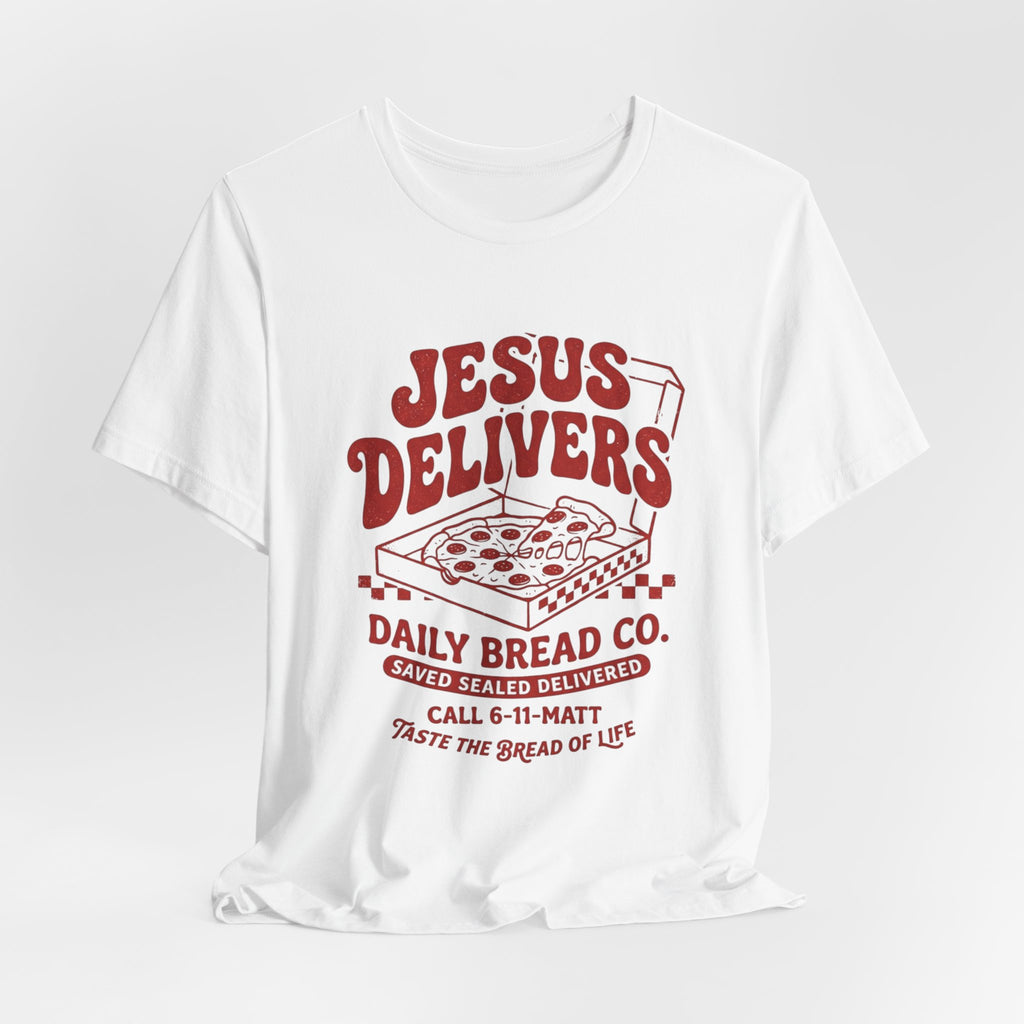 Jesus Delivers Pizza Tee — "Daily Bread Co." Christian Graphic T-Shirt