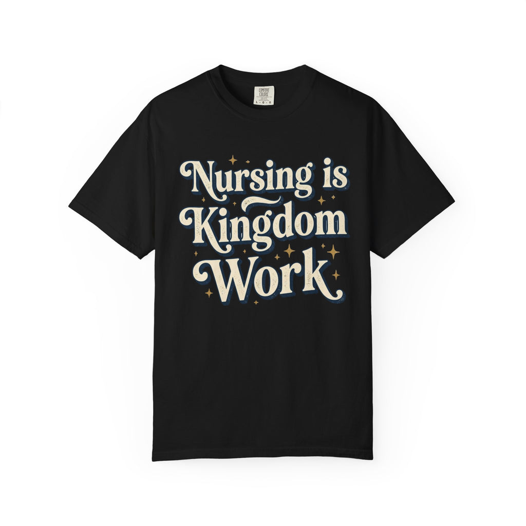 Nursing Is Kingdom Work T-Shirt