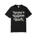 Nursing Is Kingdom Work T-Shirt