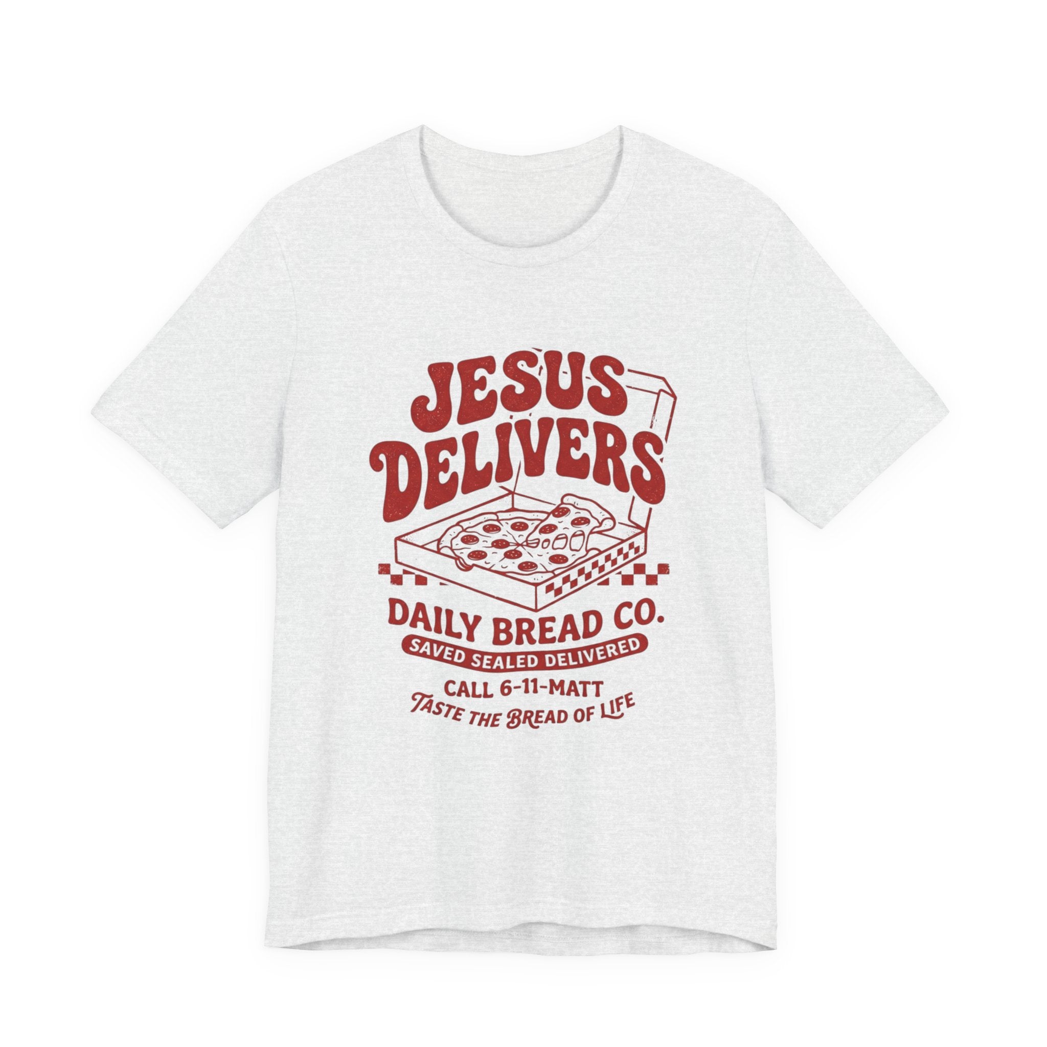 Jesus Delivers Pizza Tee — "Daily Bread Co." Christian Graphic T-Shirt