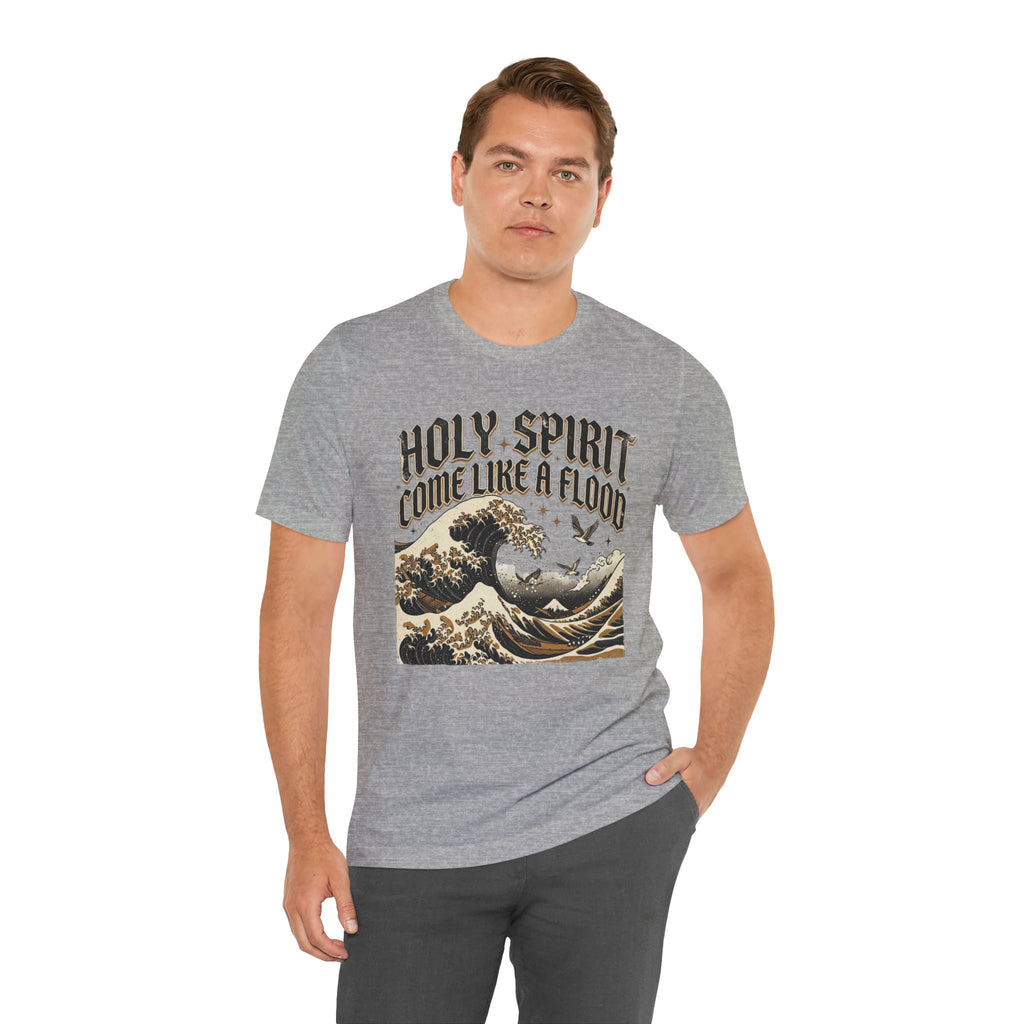 Holy Spirit Come Like a Flood T‑Shirt