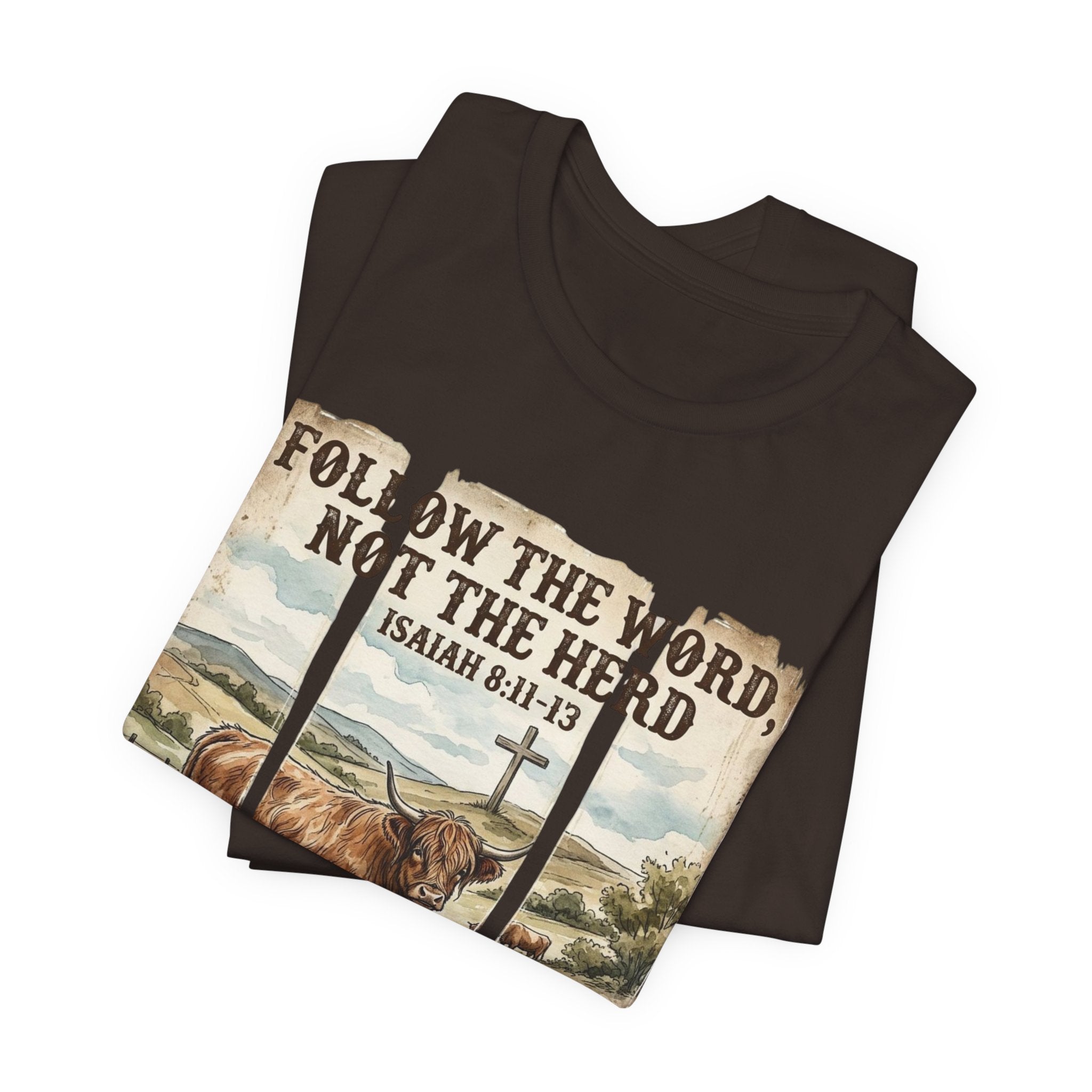 Follow the Word Not the Herd T-Shirt – Isaiah 8:11-13 Christian Faith Tee