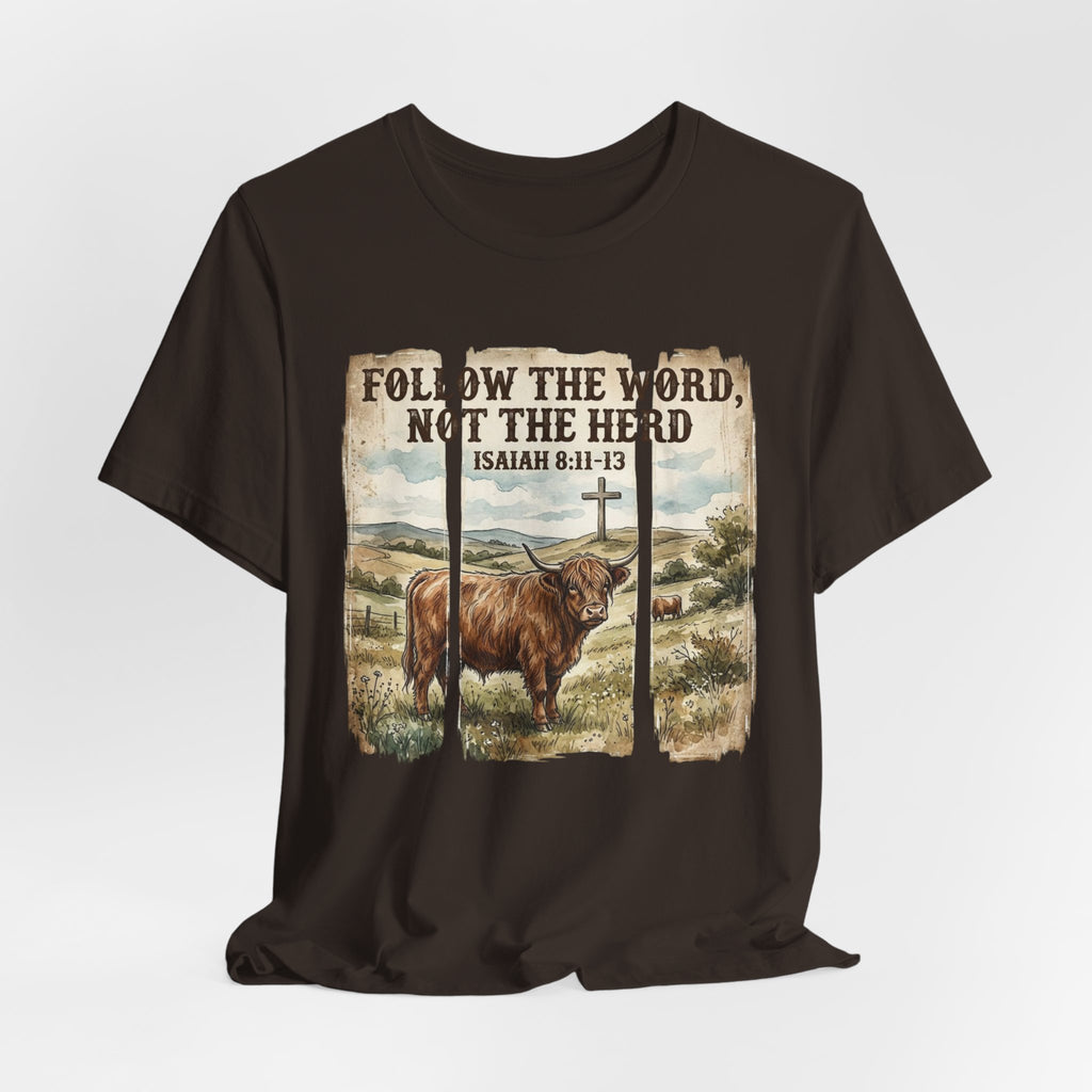 Follow the Word Not the Herd T-Shirt – Isaiah 8:11-13 Christian Faith Tee