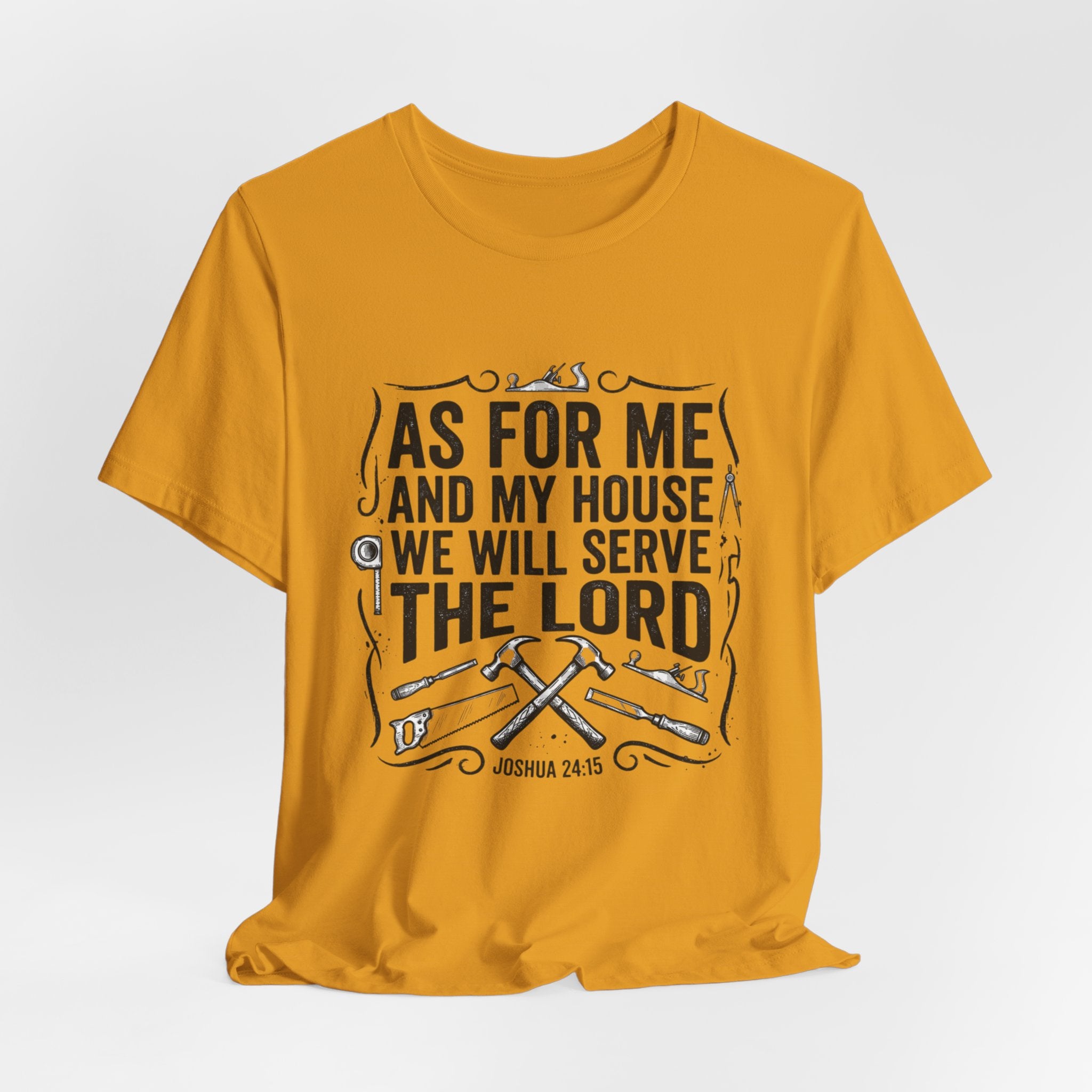 As For Me And My House We Will Serve The Lord T-Shirt