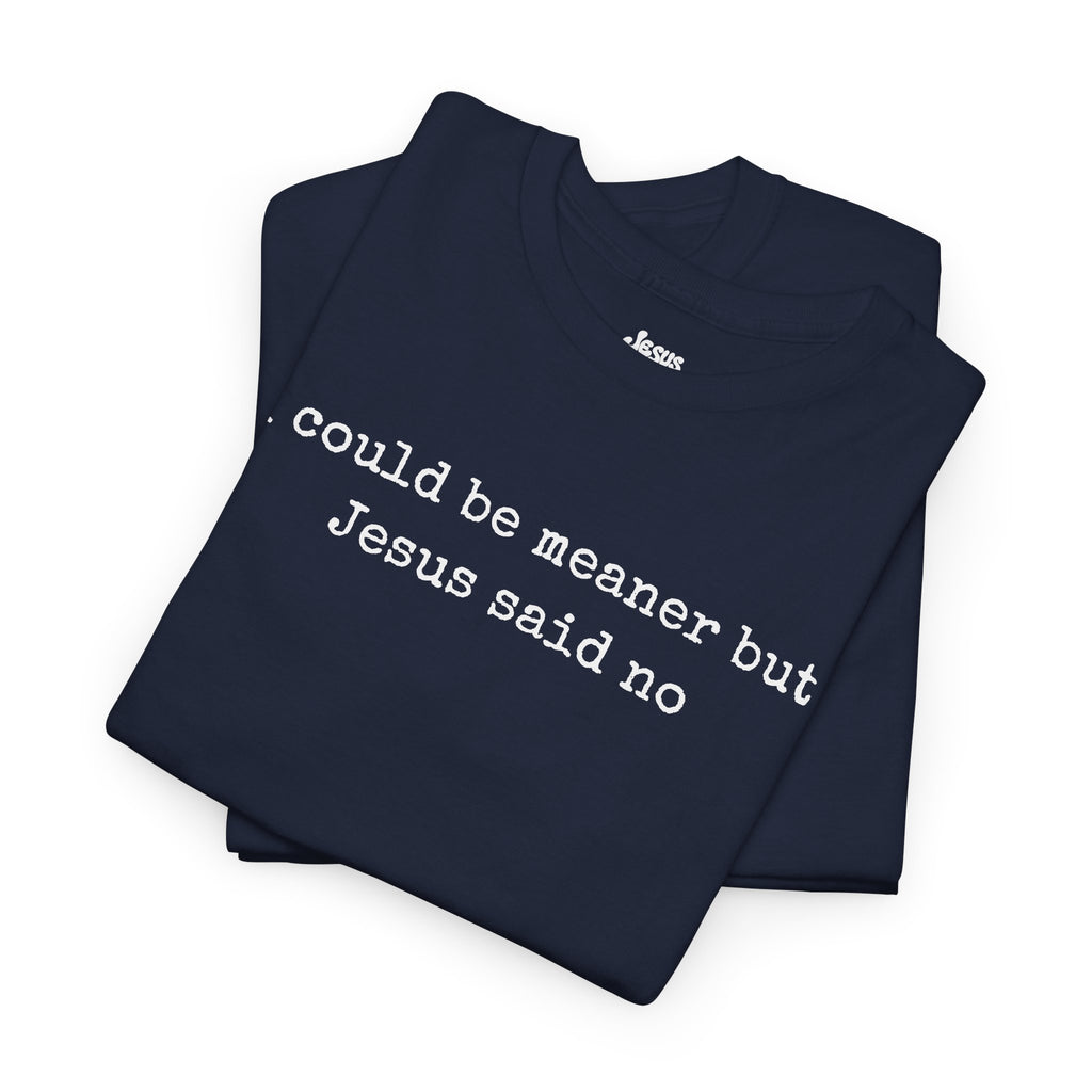 Jesus Said No Tee — Funny Christian Graphic T-Shirt