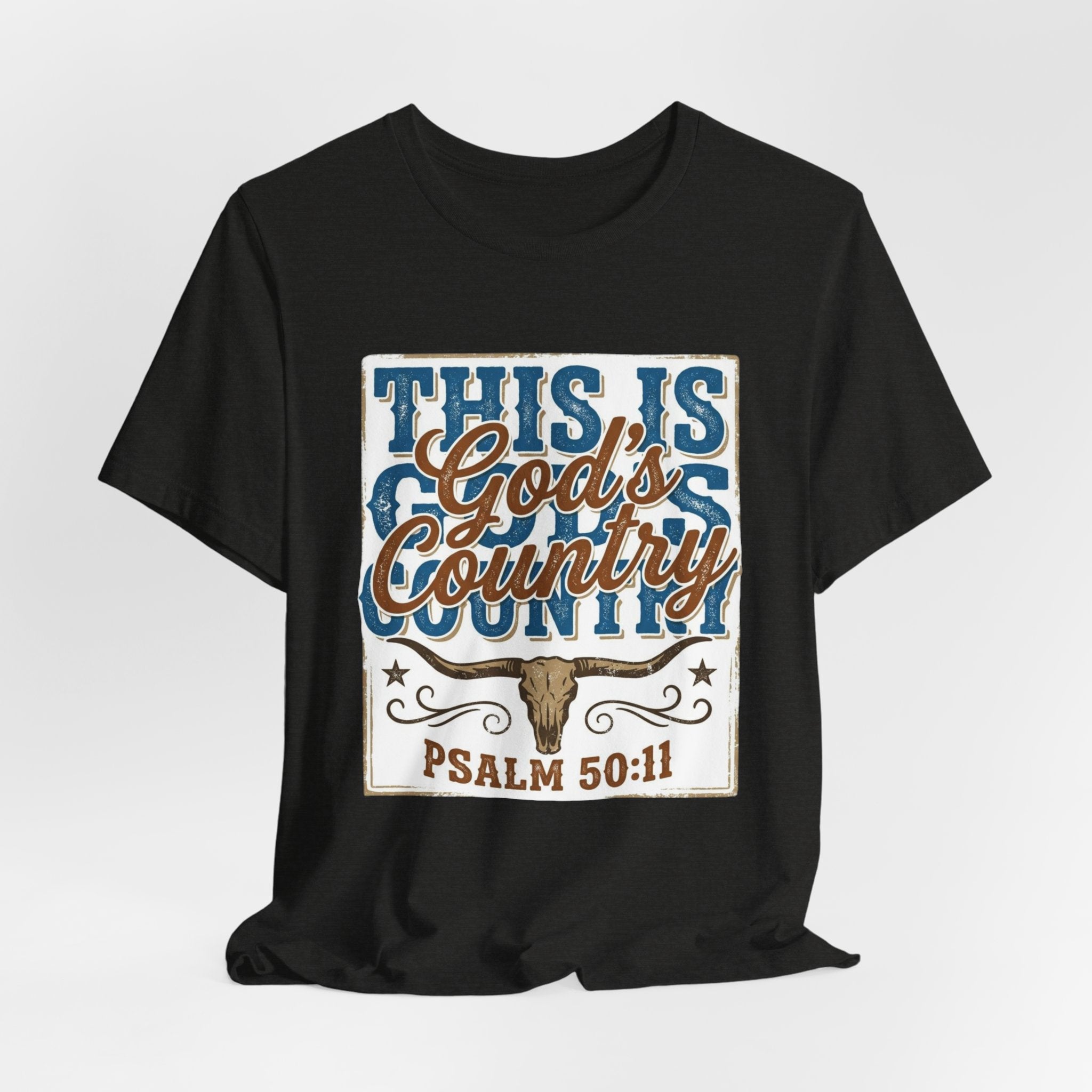 This Is God's Country Psalm 50:11 Tee - Christian Country Graphic T-Shirt