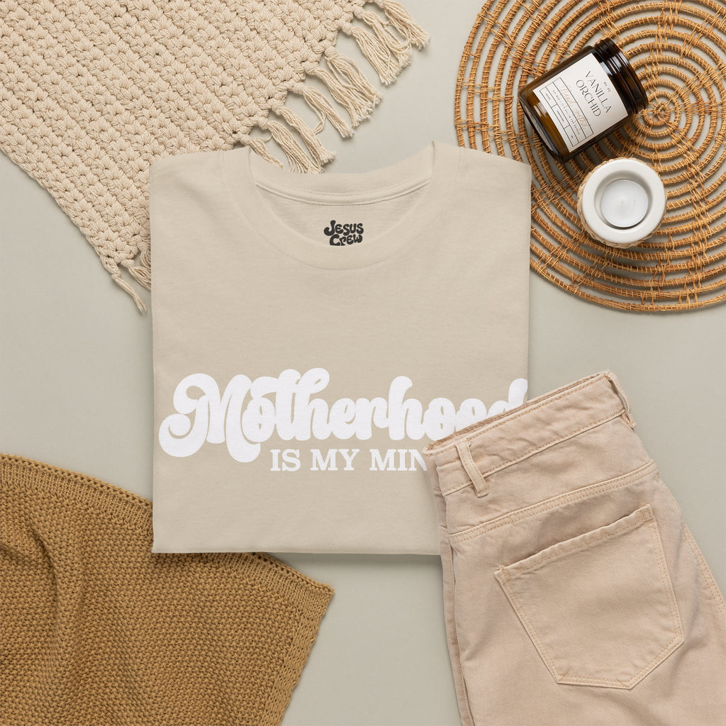Motherhood Is My Ministry Tee