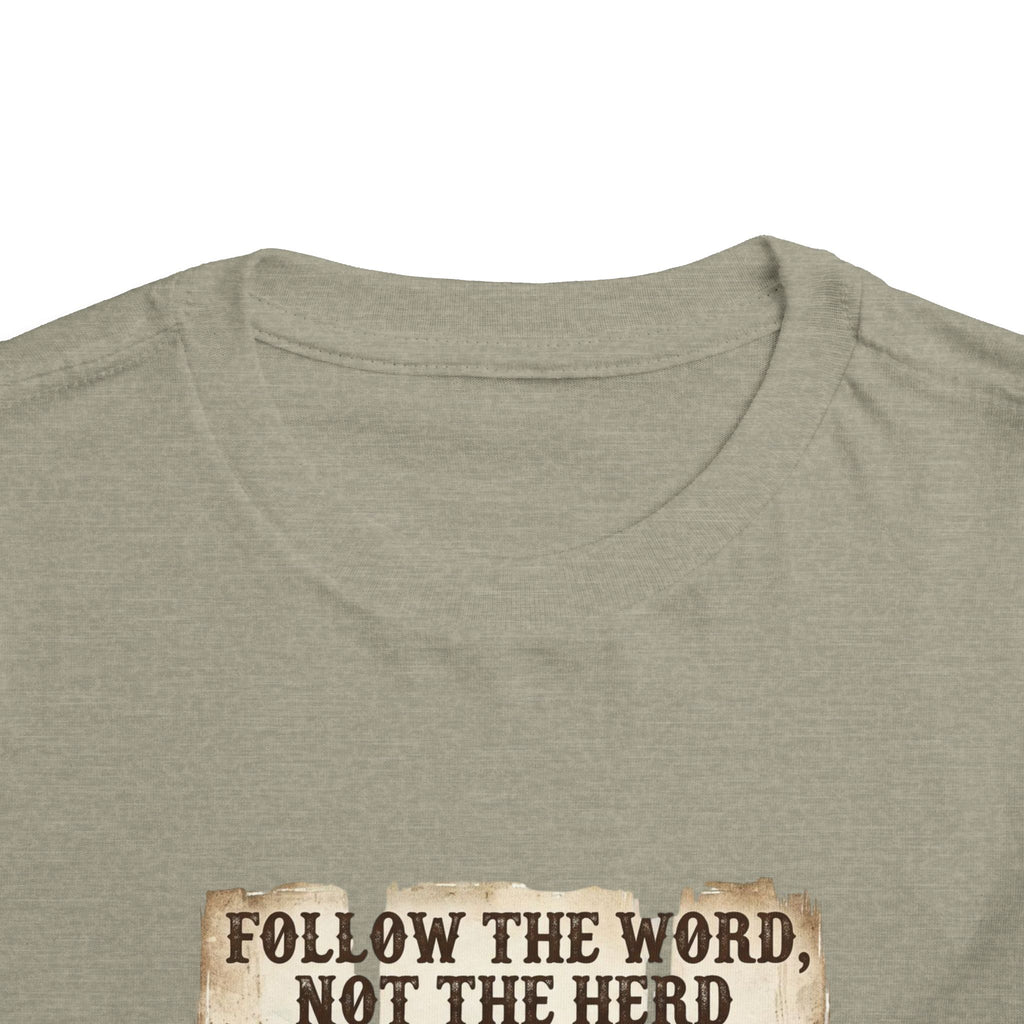 Toddler Tee — "Follow the Word, Not the Herd" Christian Bible Verse Shirt