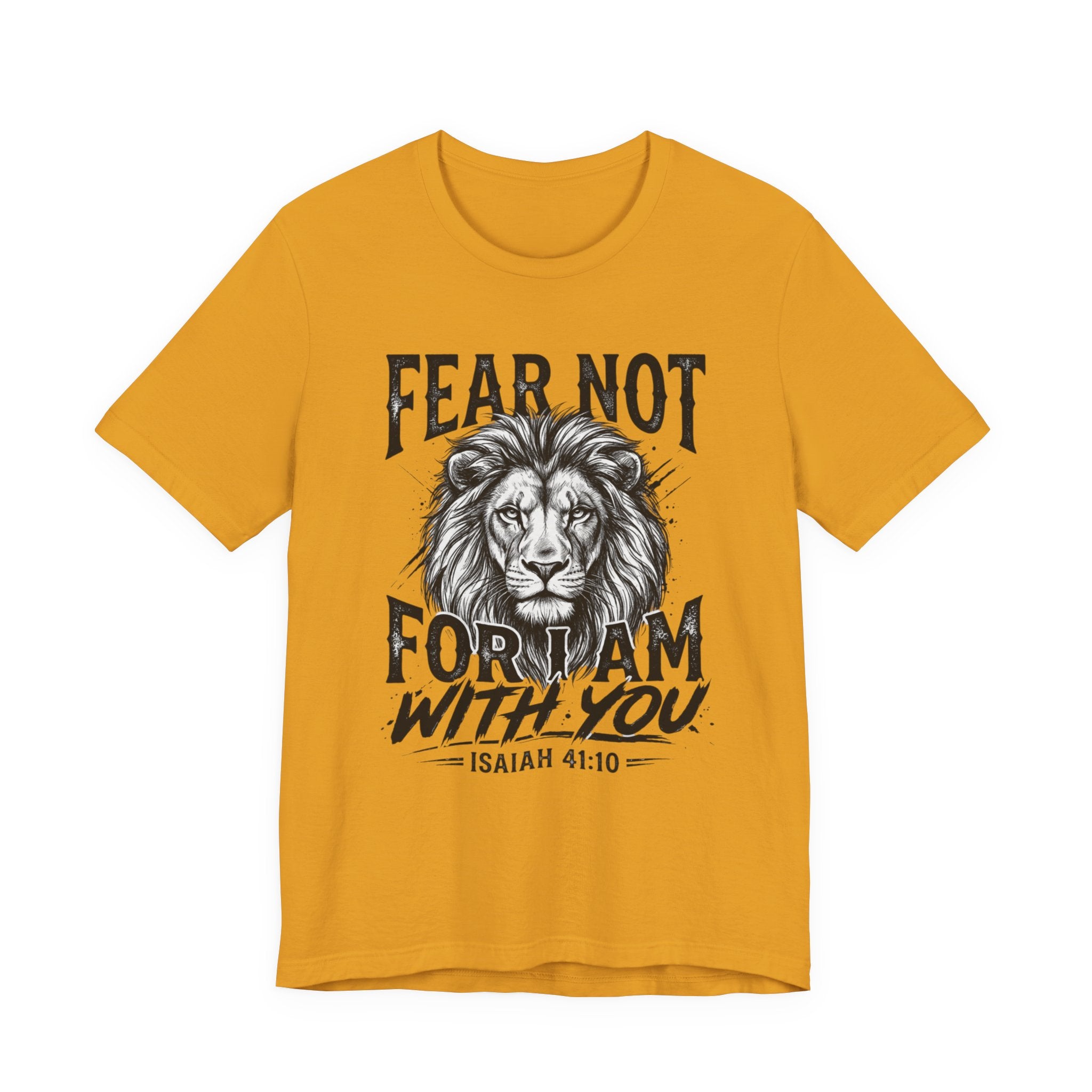 Fear Not Lion Tee — "Fear Not For I Am With You" Isaiah 41:10 Christian T-Shirt