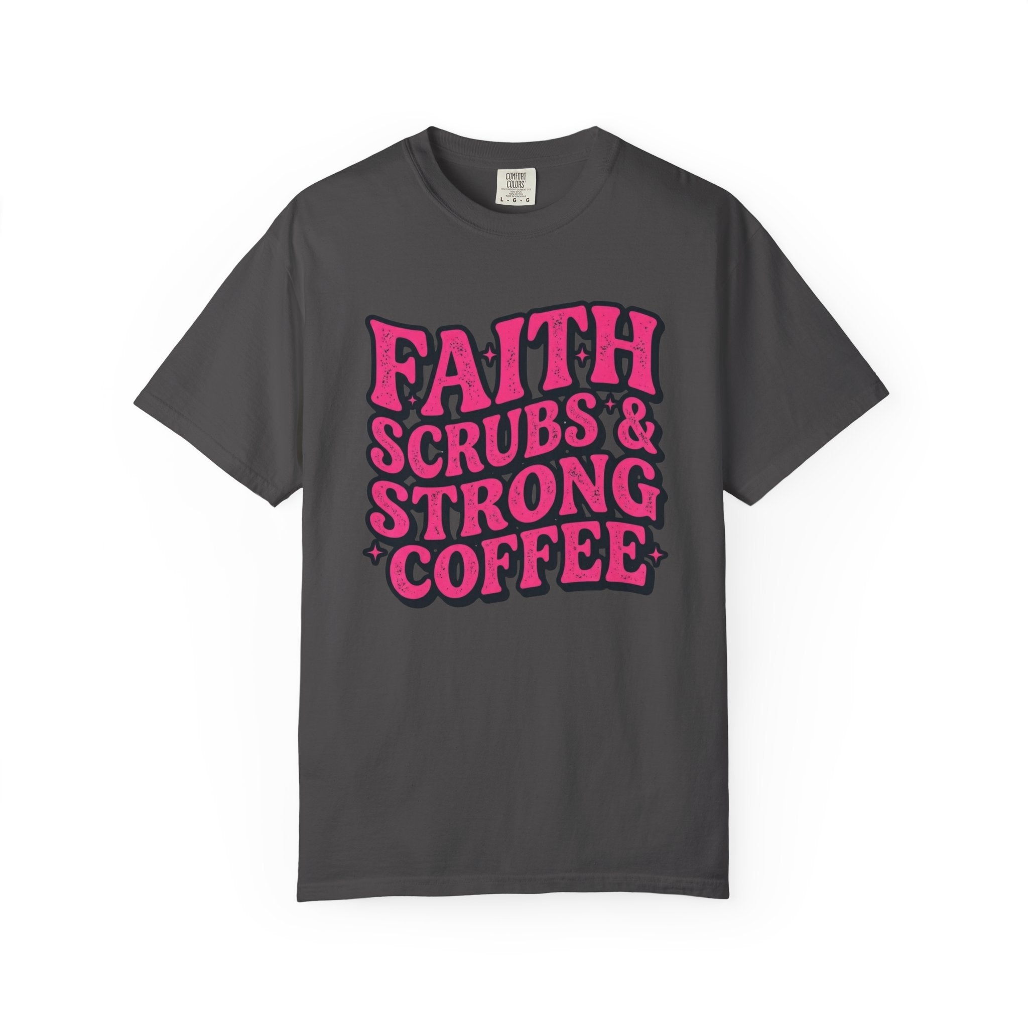 Faith, Scrubs & Strong Coffee