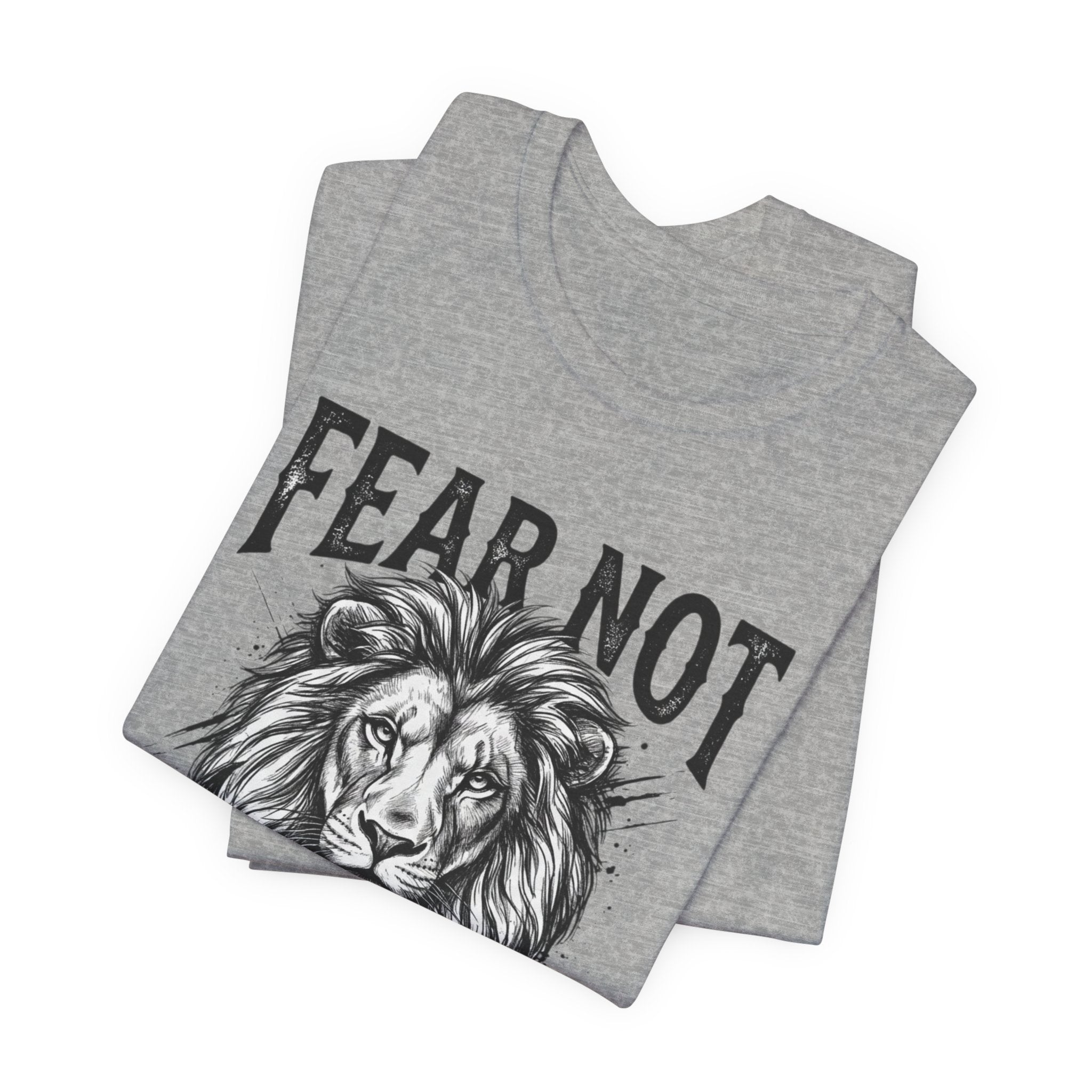 Fear Not Lion Tee — "Fear Not For I Am With You" Isaiah 41:10 Christian T-Shirt