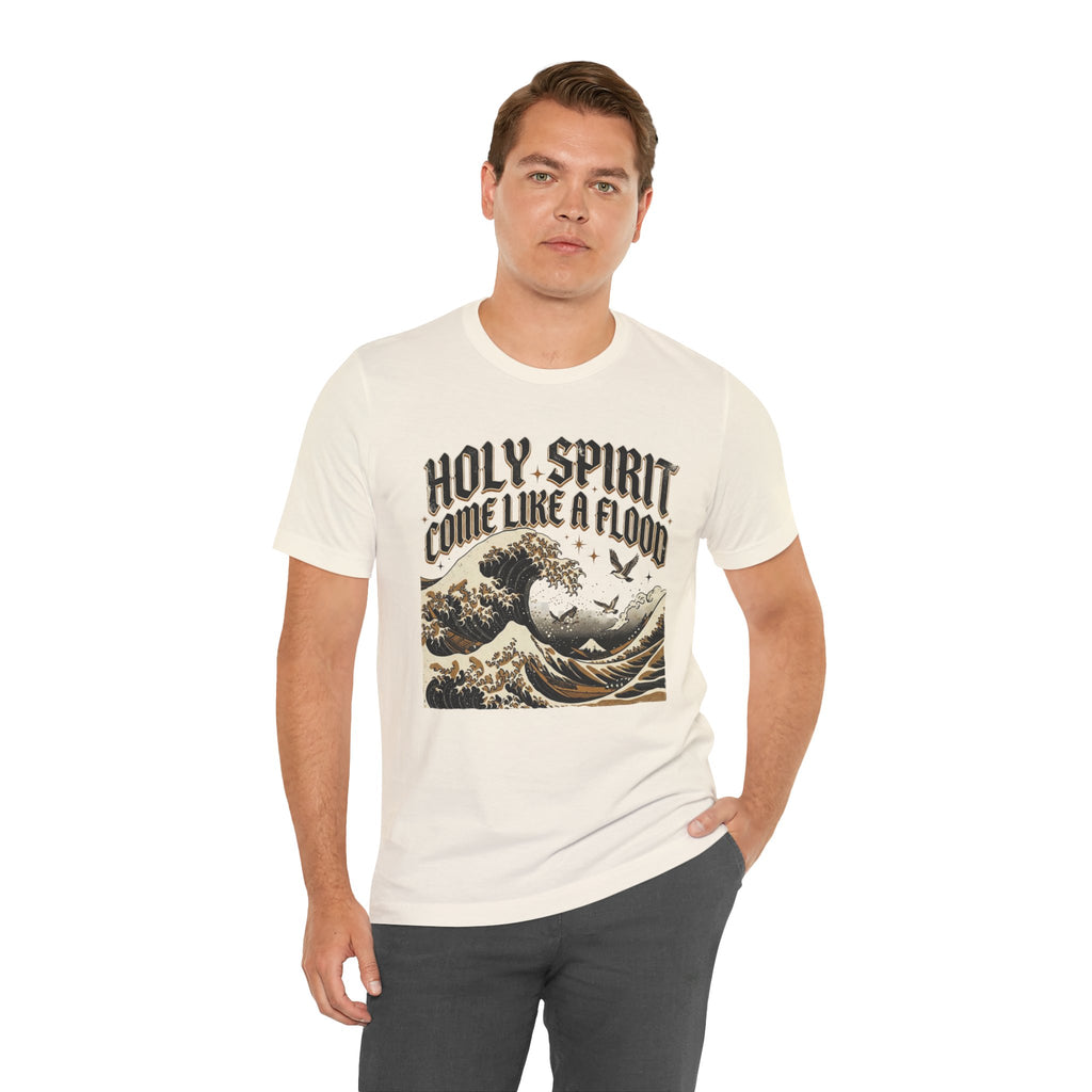 Holy Spirit Come Like a Flood T‑Shirt