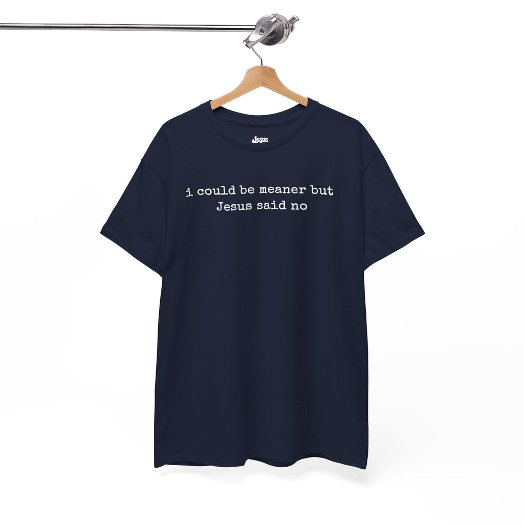 Jesus Said No Tee — Funny Christian Graphic T-Shirt