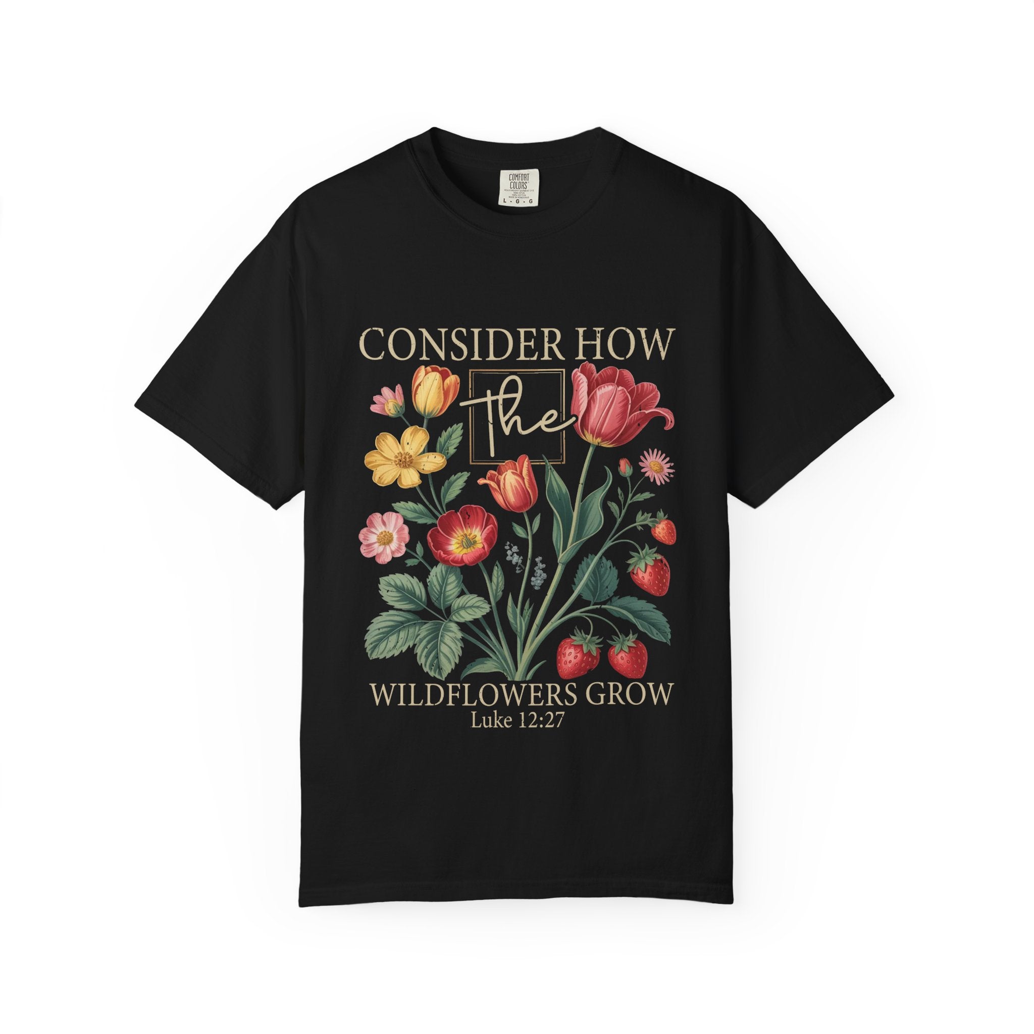 Consider How The Wildflowers Grow Floral Graphic Tee